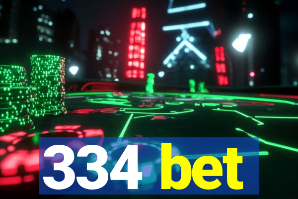 334 bet